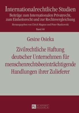 Cover for Gesine Osieka · Zivilrechtliche Haftung Deutscher Unternehmen Fuer Menschenrechtsbeeintraechtigende Handlungen Ihrer Zulieferer - Internationalrechtliche Studien (Hardcover Book) [German edition] (2014)