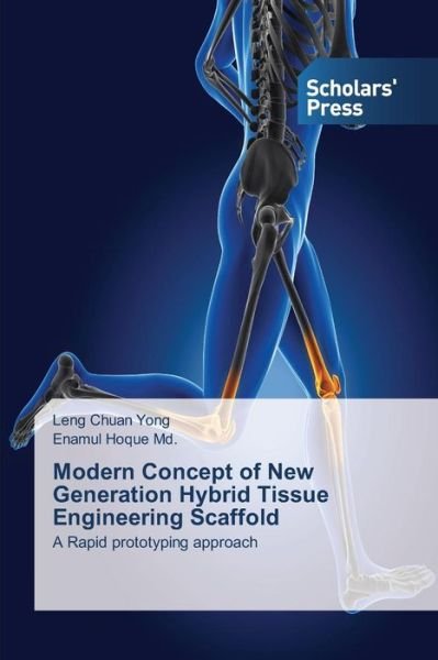 Cover for Enamul Hoque Md. · Modern Concept of New Generation Hybrid Tissue Engineering Scaffold: a Rapid Prototyping Approach (Pocketbok) (2014)
