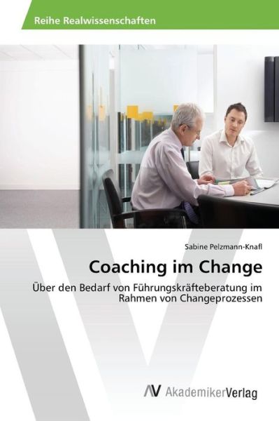 Cover for Pelzmann-knafl Sabine · Coaching Im Change (Paperback Book) (2015)