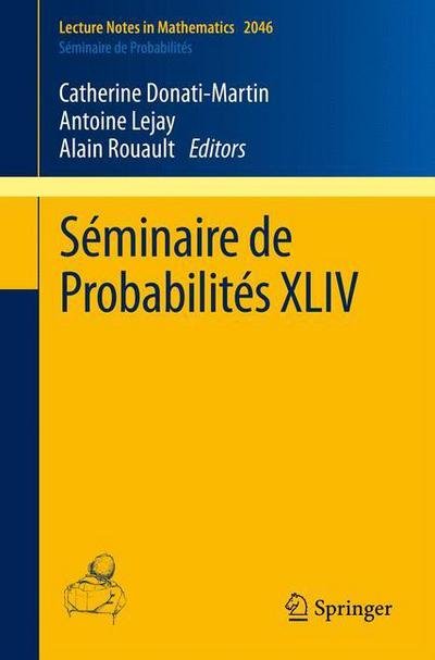 Cover for Catherine Donati-martin · Seminaire De Probabilites Xliv (Paperback Book) (2012)