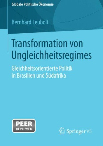 Cover for Bernhard Leubolt · Transformation Von Ungleichheitsregimes: Gleichheitsorientierte Politik in Brasilien Und Sudafrika - Globale Politische OEkonomie (Paperback Book) [2015 edition] (2014)