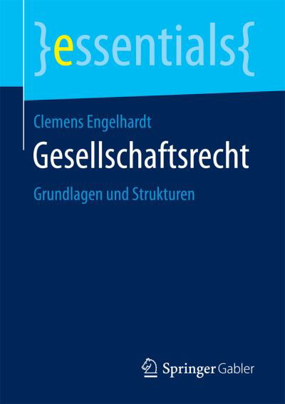 Gesellschaftsrecht - Engelhardt - Książki -  - 9783658200602 - 16 listopada 2017