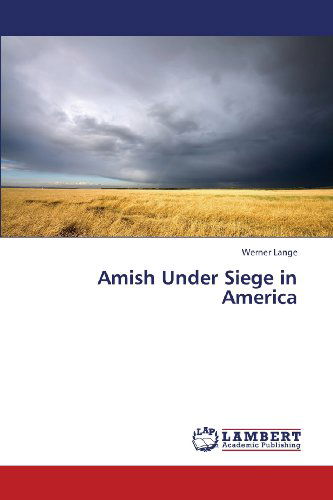 Cover for Werner Lange · Amish Under Siege in America (Paperback Book) (2013)