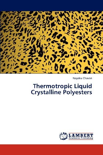 Cover for Nayaku Chavan · Thermotropic Liquid Crystalline Polyesters (Paperback Book) (2012)