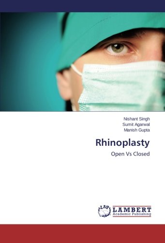 Rhinoplasty: Open vs Closed - Manish Gupta - Books - LAP LAMBERT Academic Publishing - 9783659539602 - May 5, 2014