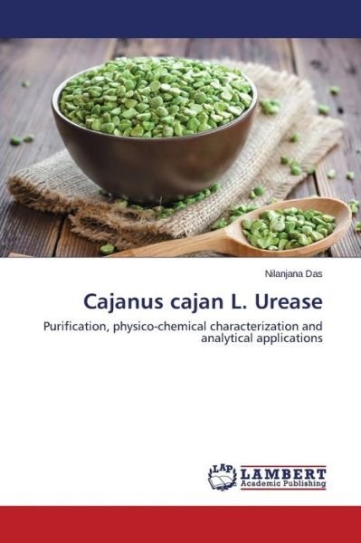 Cover for Nilanjana Das · Cajanus Cajan L. Urease: Purification, Physico-chemical Characterization and Analytical Applications (Paperback Bog) (2014)