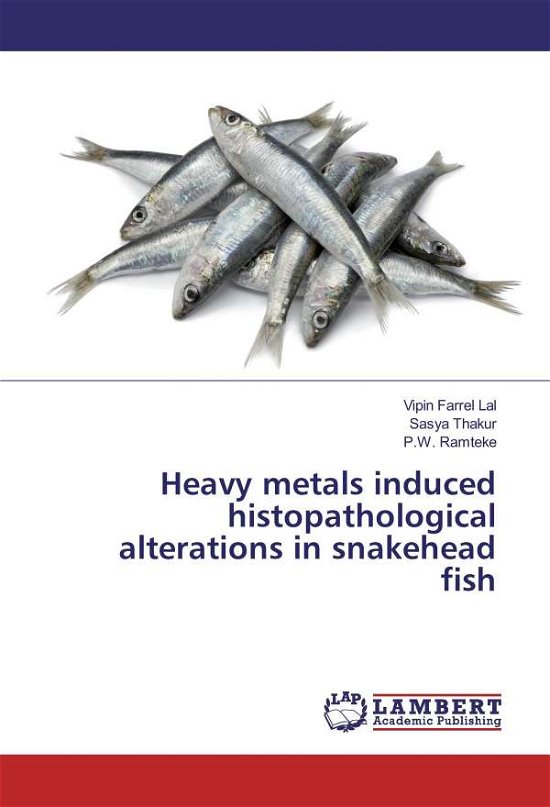 Cover for Lal · Heavy metals induced histopathologi (Buch)