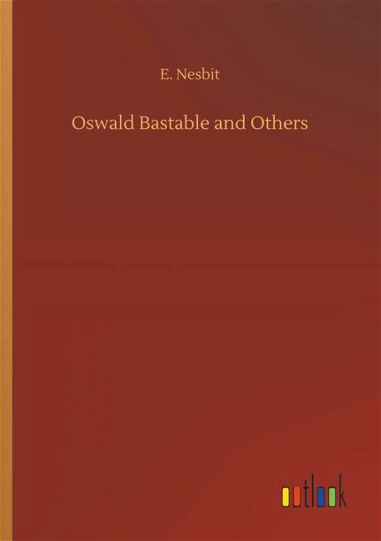 Cover for Nesbit · Oswald Bastable and Others (Bog) (2018)