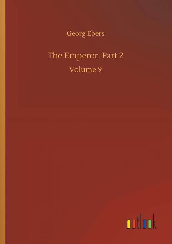 Cover for Georg Ebers · The Emperor, Part 2 (Paperback Book) (2018)