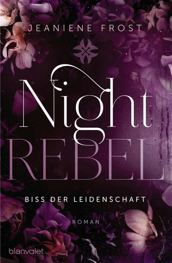 Cover for Frost · Night Rebel 2 - Biss der Leidensc (Buch)