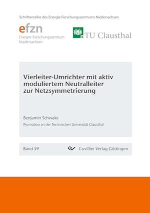 Cover for Benjamin Schwake · Vierleiter-Umrichter mit aktiv moduliertem Neutralleiter zur Netzsymmetrierung (Band 59) (Paperback Book) (2019)