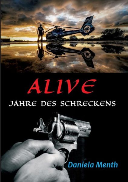 Cover for Menth · Alive - Jahre des Schreckens (Book) (2019)