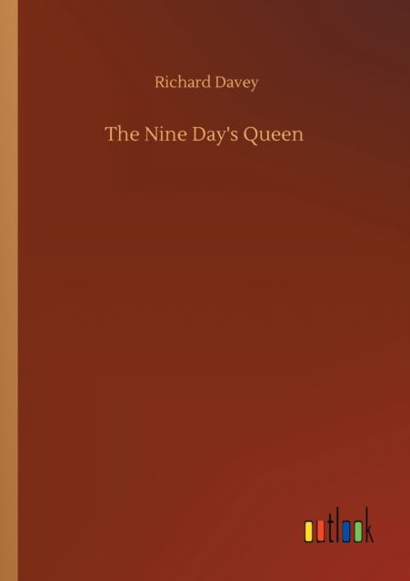 Cover for Richard Davey · The Nine Day's Queen (Paperback Book) (2020)