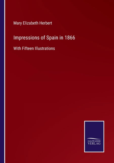 Cover for Mary Elizabeth Herbert · Impressions of Spain in 1866 (Paperback Book) (2021)
