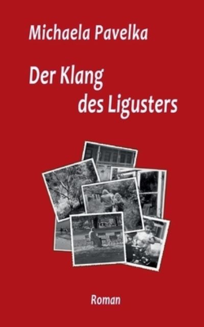 Cover for Michaela Pavelka · Der Klang des Ligusters (Book) (2024)