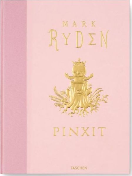 Cover for Mark Ryden · Pinxit (Hardcover Book) (2013)