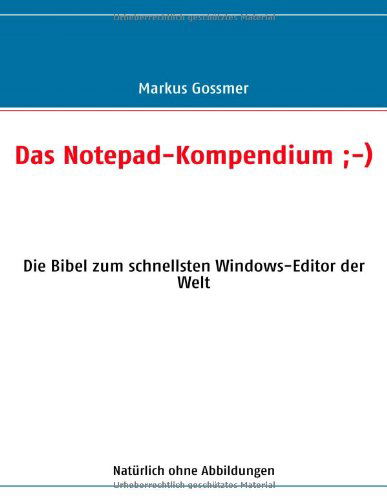 Cover for Markus Gossmer · Das Notepad-kompendium ; -) (Paperback Book) [German edition] (2008)