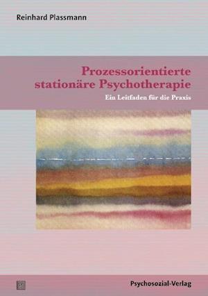 Cover for Reinhard Plassmann · Prozessorientierte stationäre Psychotherapie (Paperback Book) (2015)