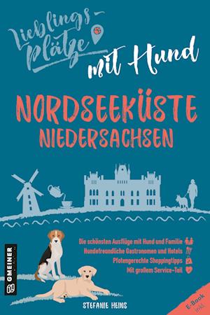 Cover for Stefanie Heins · Lieblingsplätze mit Hund Nordseeküste Niedersachsen (Paperback Book) (2022)