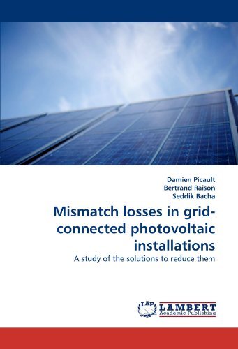 Cover for Seddik Bacha · Mismatch Losses in Grid-connected Photovoltaic Installations: a Study of the Solutions to Reduce Them (Paperback Book) (2010)