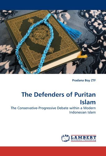 Cover for Pradana Boy Ztf · The Defenders of Puritan Islam: the Conservative-progressive Debate Within a Modern Indonesian Islam (Paperback Book) (2011)