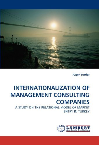 Cover for Alper Yurder · Internationalization of Management Consulting Companies: a Study on the Relational Model of Market Entry in Turkey (Pocketbok) (2011)