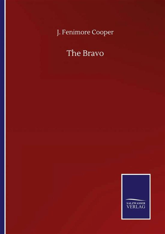 Cover for J Fenimore Cooper · The Bravo (Pocketbok) (2020)