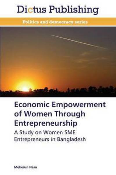 Cover for Nesa Meherun · Economic Empowerment of Women Through Entrepreneurship (Paperback Book) (2015)