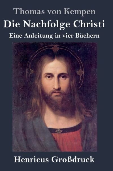 Cover for Thomas von Kempen · Die Nachfolge Christi (Grossdruck) (Gebundenes Buch) (2019)