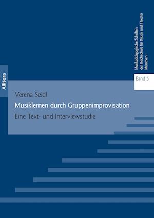 Cover for Verena Seidl · Musiklernen durch Gruppenimprovisation (Paperback Book) (2016)
