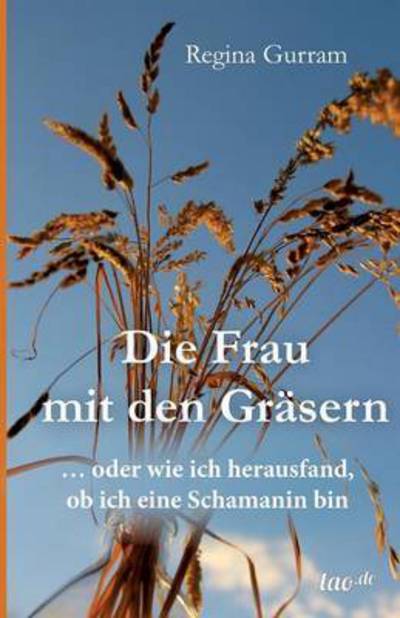 Cover for Gurram · Die Frau mit den Gräsern (Book) (2015)