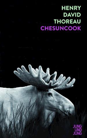 Cover for Henry David Thoreau · Chesuncook (Innbunden bok) (2022)