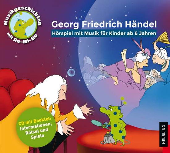 Georg Friedrich Händel - Hörspiel mit Musik - Findeis / Guckelsberger / Ponnier - Music - Helbling Verlag - 9783990355602 - January 27, 2017