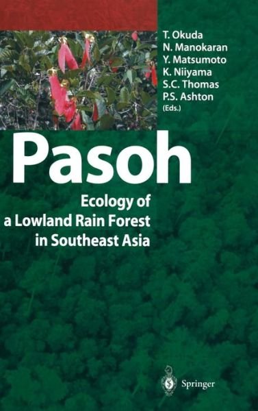 T Okuda · Pasoh: Ecology of a Lowland Rain Forest in Southeast Asia (Hardcover bog) (2003)