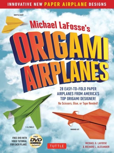 Cover for Michael G. LaFosse · Michael LaFosse's Origami Airplanes: 28 Easy-to-Fold Paper Airplanes from America's Top Origami Designer!: Includes Paper Airplane Book, 28 Projects and Video Tutorials (Pocketbok) (2016)