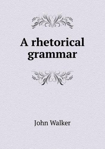 Cover for John Walker · A Rhetorical Grammar (Paperback Book) (2013)