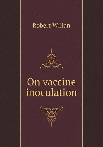 Cover for Robert Willan · On Vaccine Inoculation (Paperback Book) (2013)