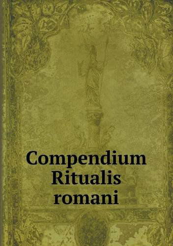 Cover for Catholic Church · Compendium Ritualis Romani (Paperback Book) (2013)