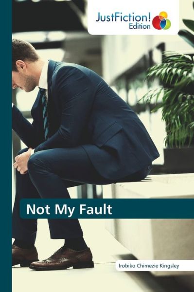 Cover for Kingsley · Not My Fault (Book) (2020)