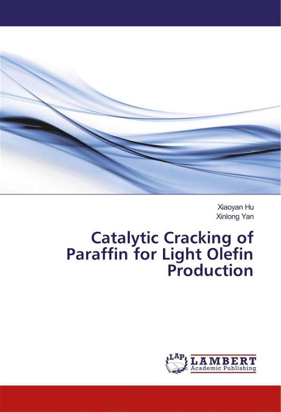 Cover for The HU · Catalytic Cracking of Paraffin for L (Bok)