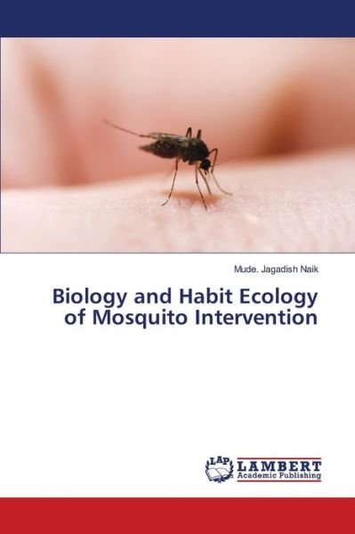 Cover for Naik · Biology and Habit Ecology of Mosqu (Bog) (2020)