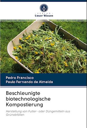 Cover for Pedro Francisco · Beschleunigte biotechnologische Kompostierung (Paperback Book) (2020)