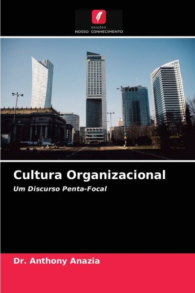 Cover for Dr Anthony Anazia · Cultura Organizacional (Paperback Book) (2021)