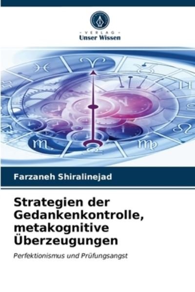 Cover for Farzaneh Shiralinejad · Strategien der Gedankenkontrolle, metakognitive UEberzeugungen (Paperback Book) (2021)
