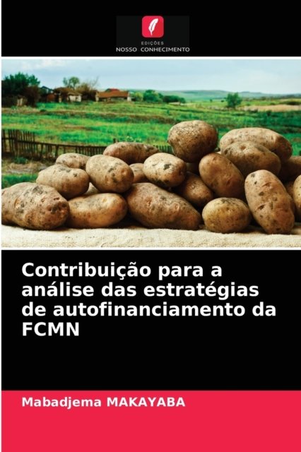 Cover for Mabadjema Makayaba · Contribuicao para a analise das estrategias de autofinanciamento da FCMN (Pocketbok) (2021)