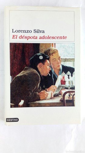 Cover for Lorenzo Silva · El Despota Adolescente (Hardcover bog) (2003)
