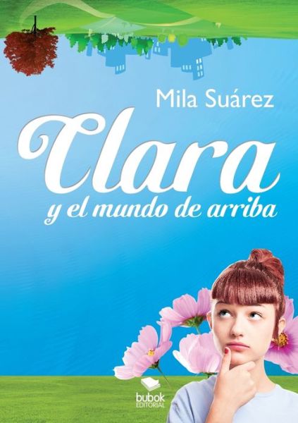 Cover for Mila Suarez · Clara y el Mundo de arriba (Paperback Book) [Revised edition] (2017)