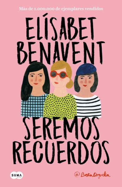 Cover for Elisabet Benavent · Seremos recuerdos / We Will Become Memories - Canciones y recuerdos (Paperback Book) (2018)