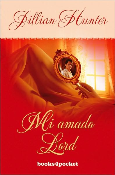 Cover for Jillian Hunter · Mi Amado Lord (Books4pocket Romantica) (Spanish Edition) (Paperback Book) [Spanish, Tra edition] (2010)