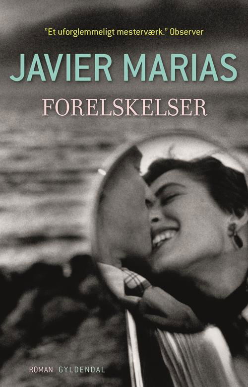 Cover for Javier Marías · Forelskelser (Sewn Spine Book) [1. Painos] (2014)